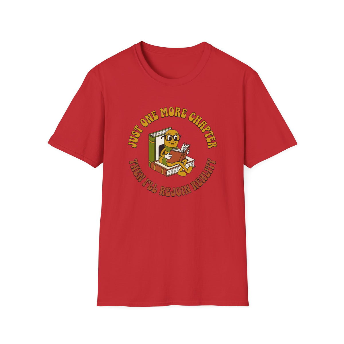 Just one more chapter then I'll rejoin society T-Shirt