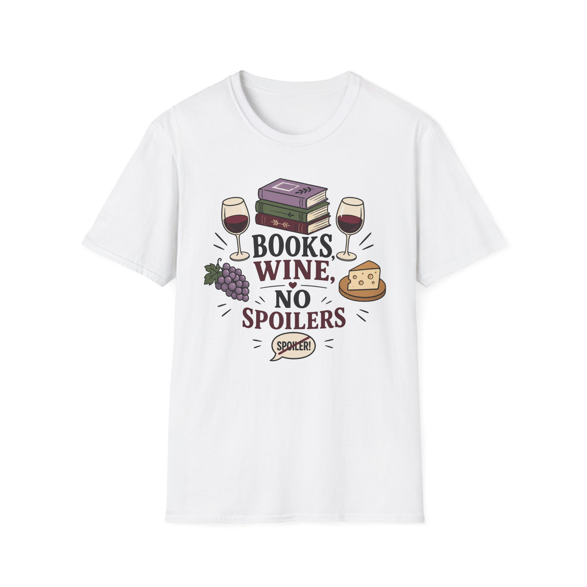 Books Wines No SpoilersT-Shirt