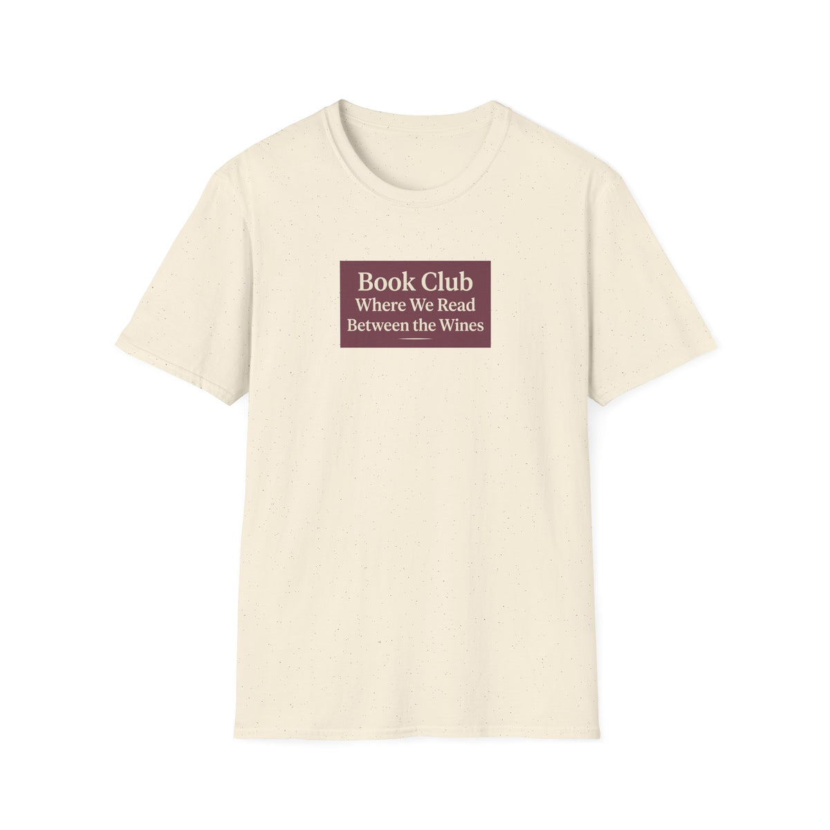 Book Club where we read between the lines T-Shirt