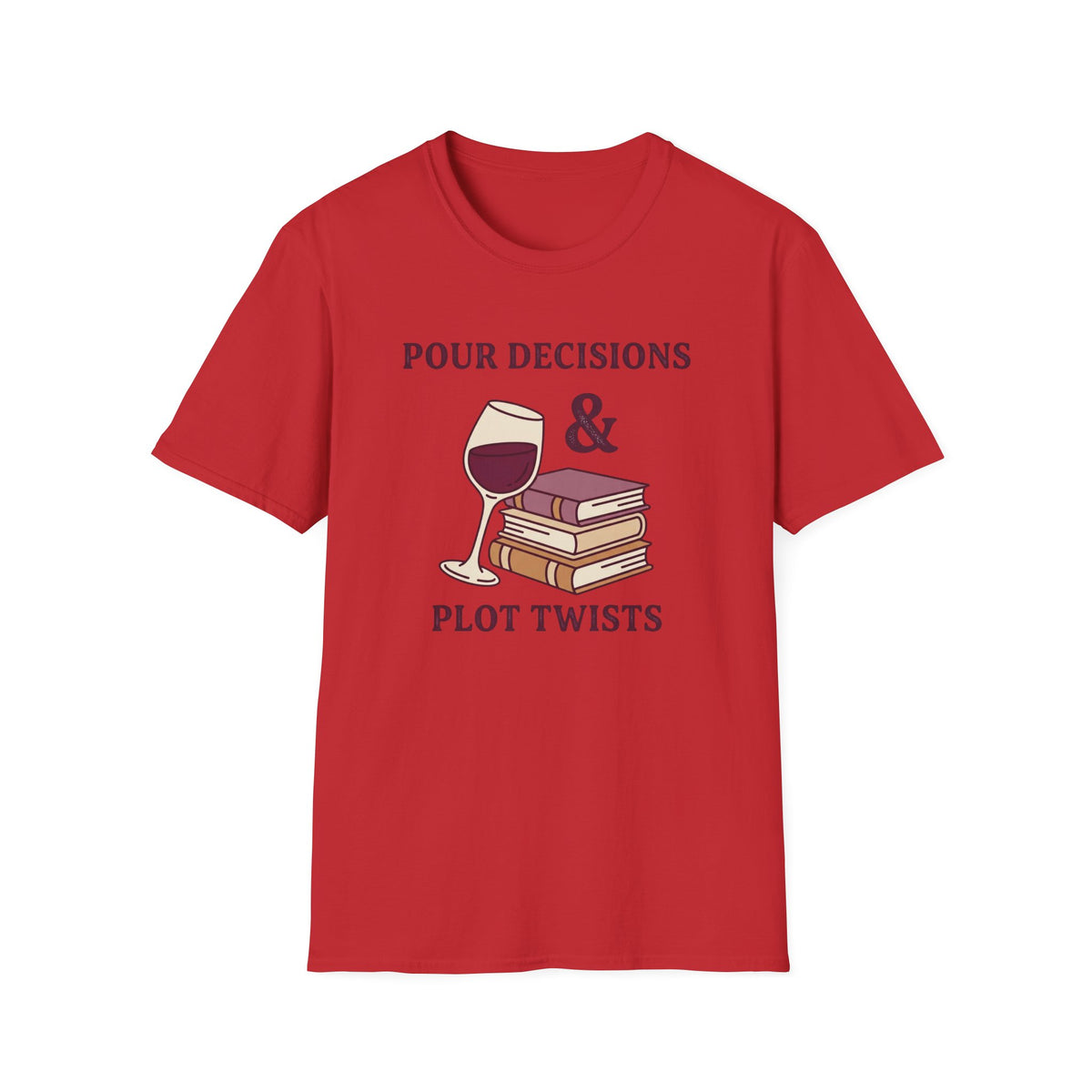 Pour decisions & plot twists T-Shirt