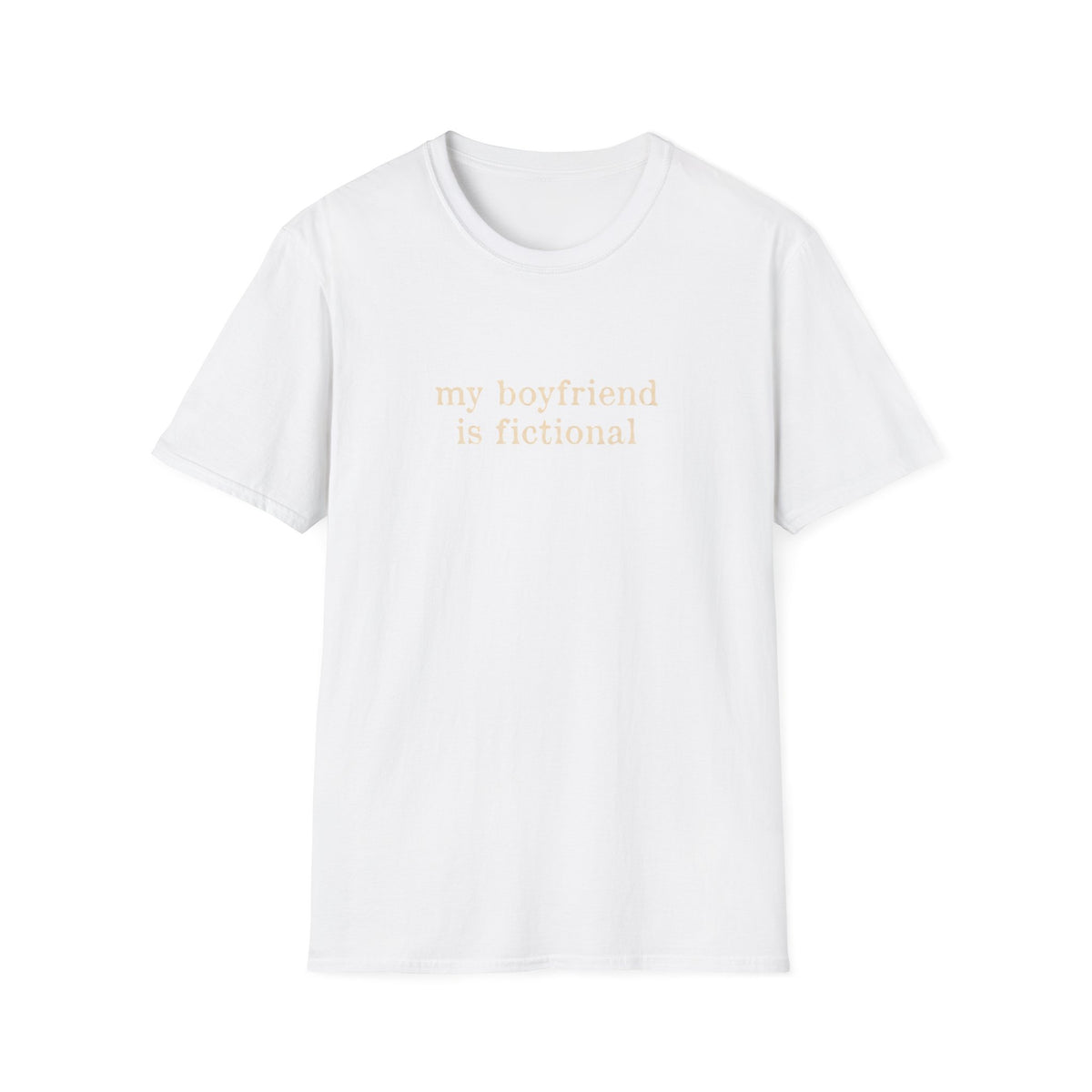 My boyfriend is fictional T-Shirt