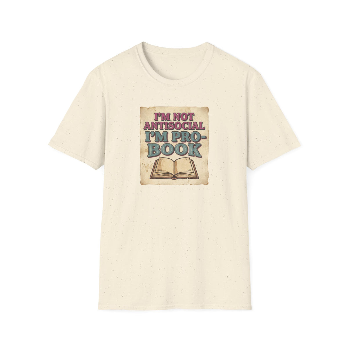 I'm not anti-social, I'm pro book T-Shirt