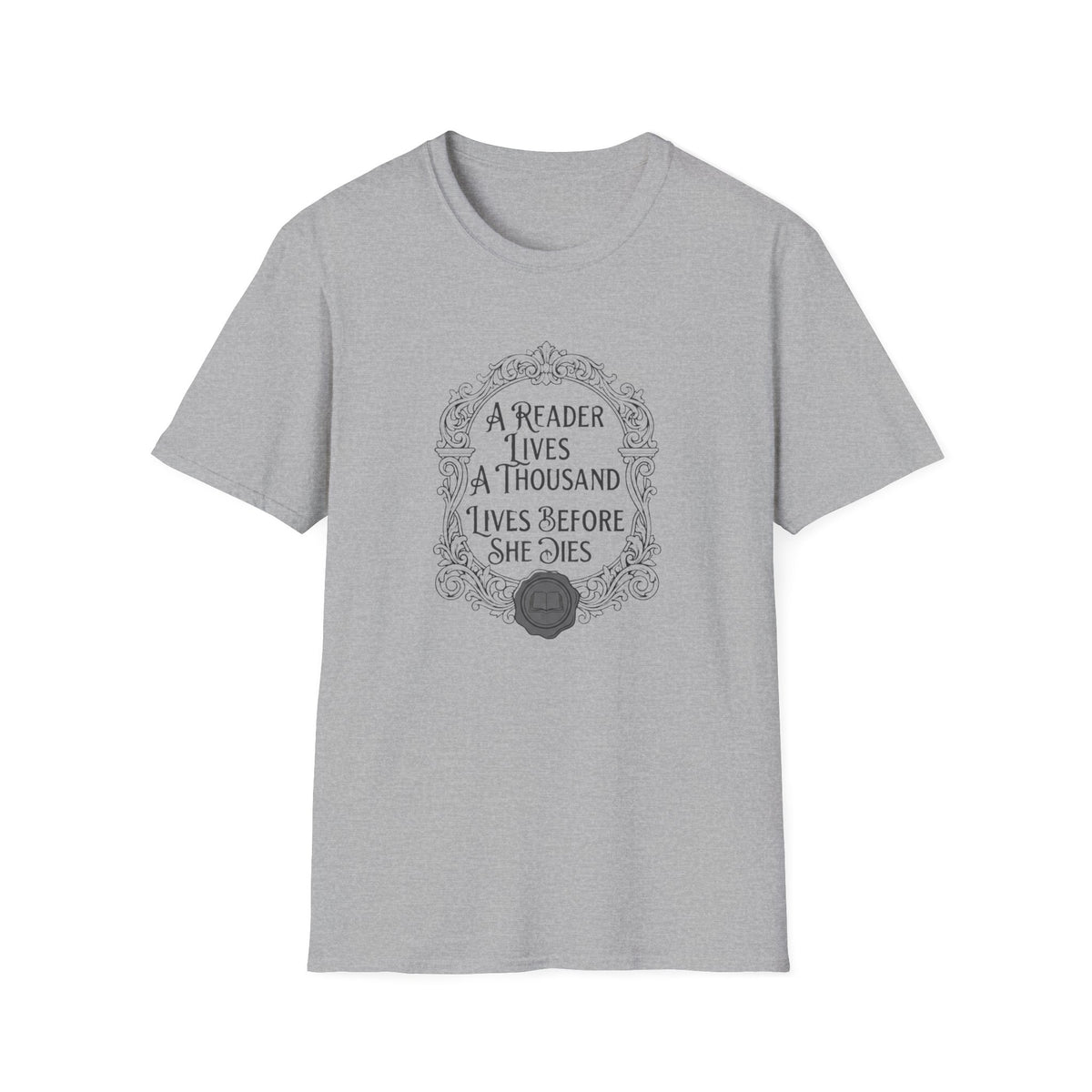 A Reader Lives A Thousand Lives T-Shirt