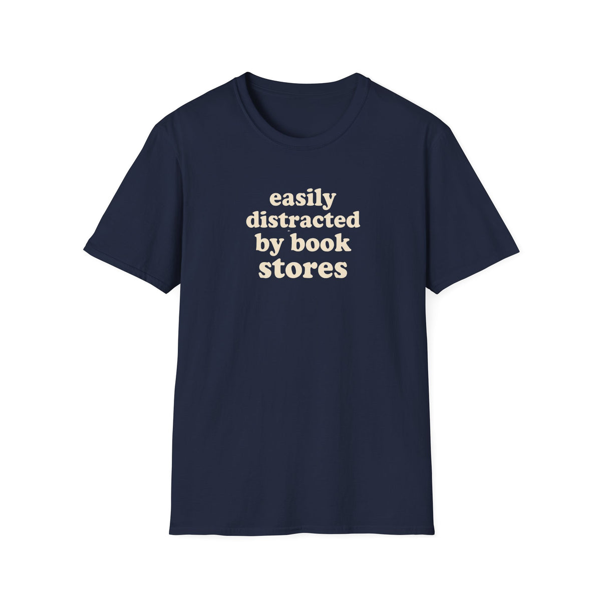 easily distracted by book stores T-Shirt