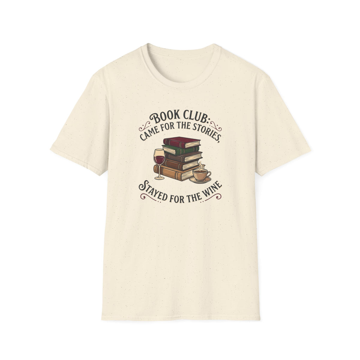Book club. Came for the stores. Stayed for the wine. T-Shirt