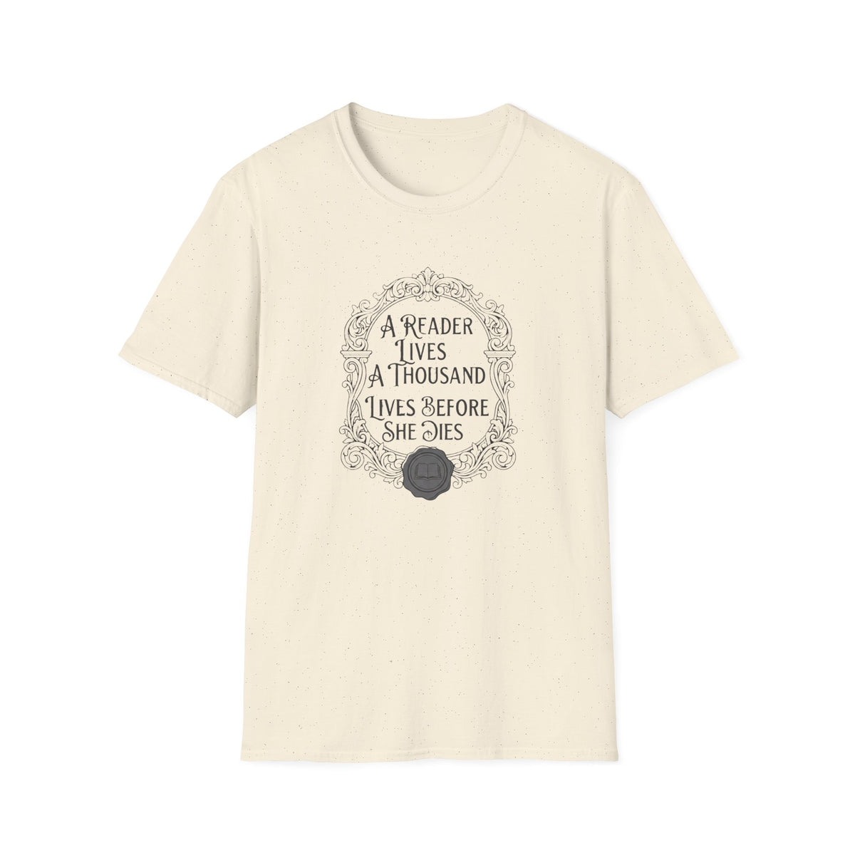 A Reader Lives A Thousand Lives T-Shirt