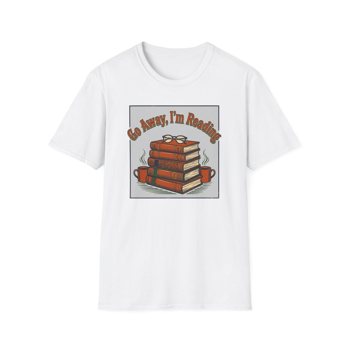 Go away I'm reading T-Shirt