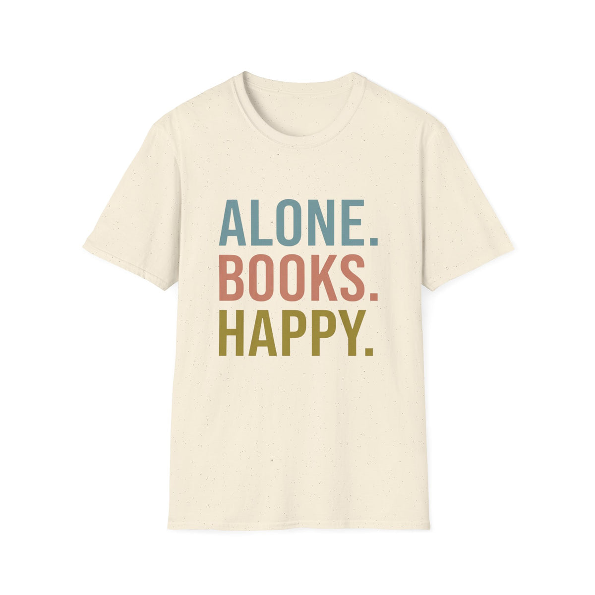 Alone. Books. Happy. T-Shirt