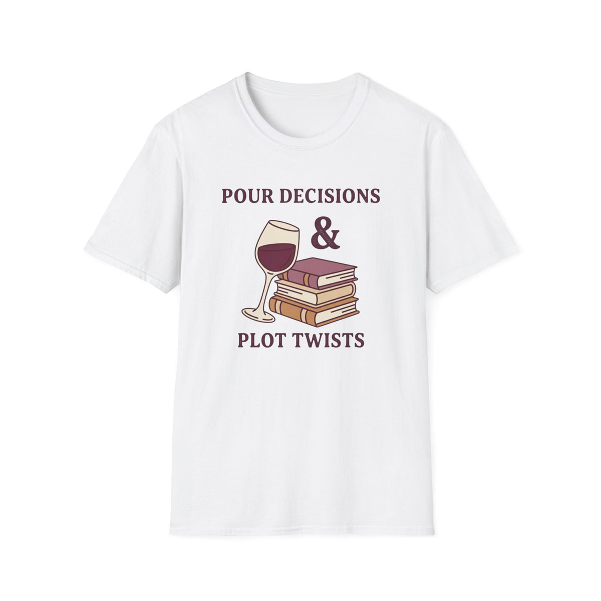 Pour decisions & plot twists T-Shirt