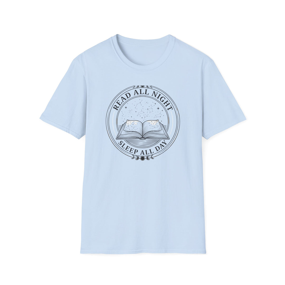 Read all night. Sleep all day. T-Shirt