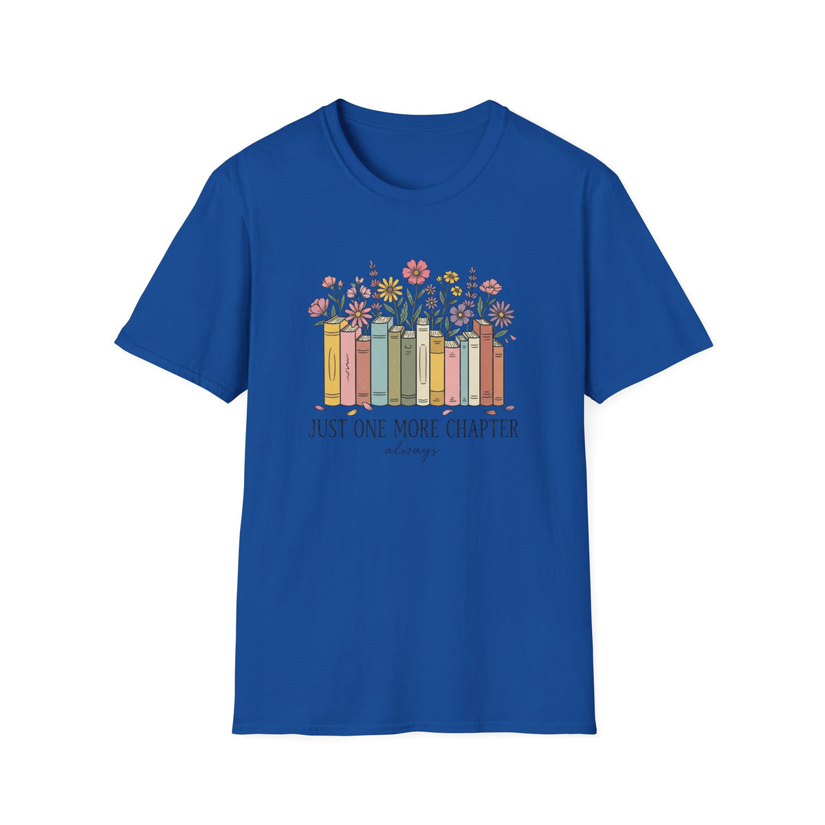 Just one more chapter (always) T-Shirt