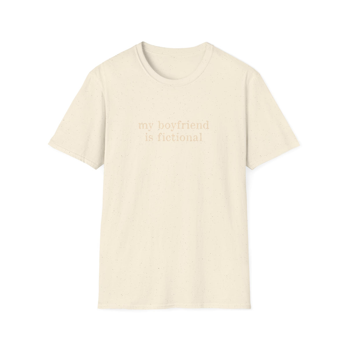 My boyfriend is fictional T-Shirt
