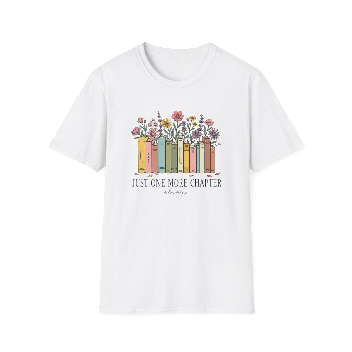 Just one more chapter (always) T-Shirt