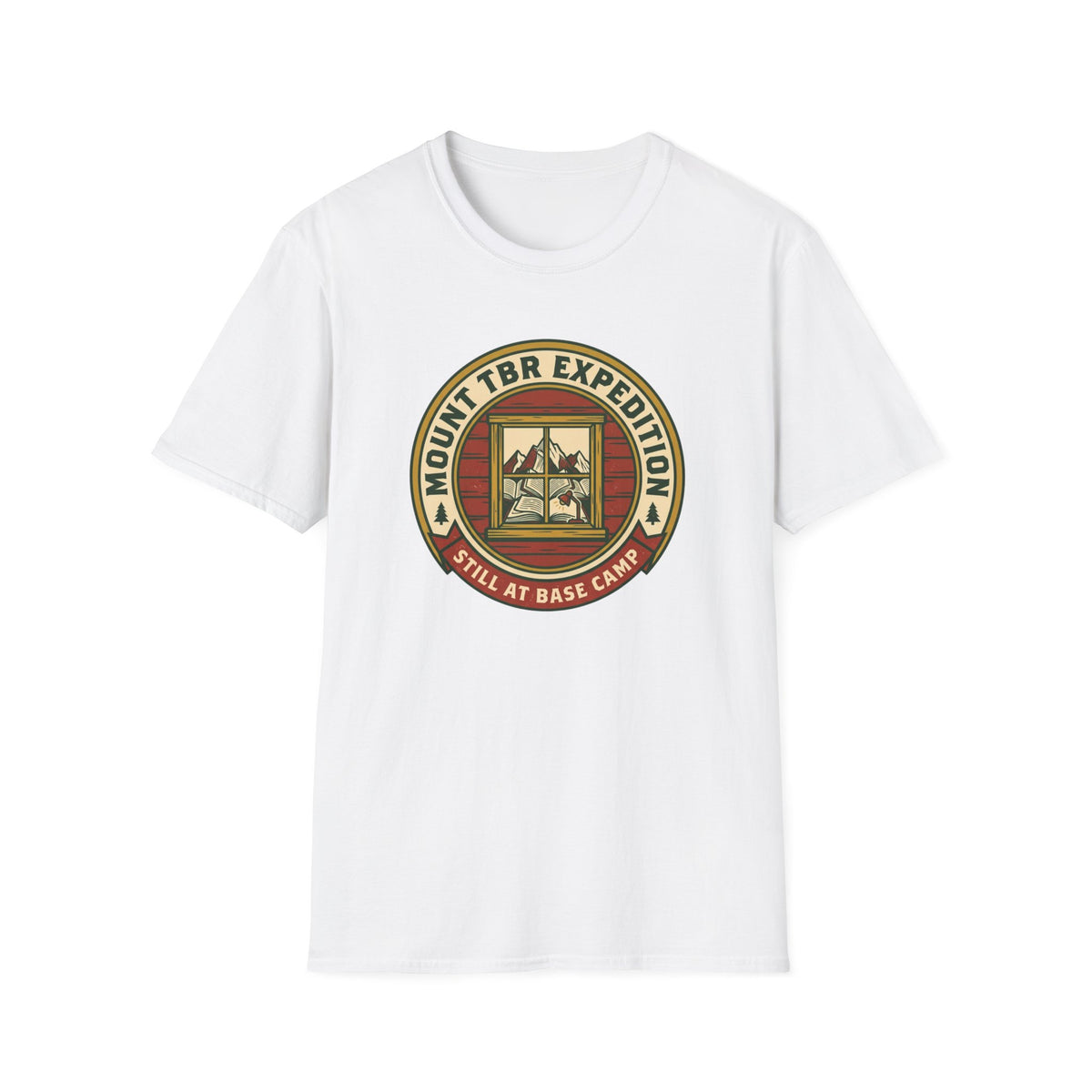 Mount TBR expedition Still at basecamp T-Shirt