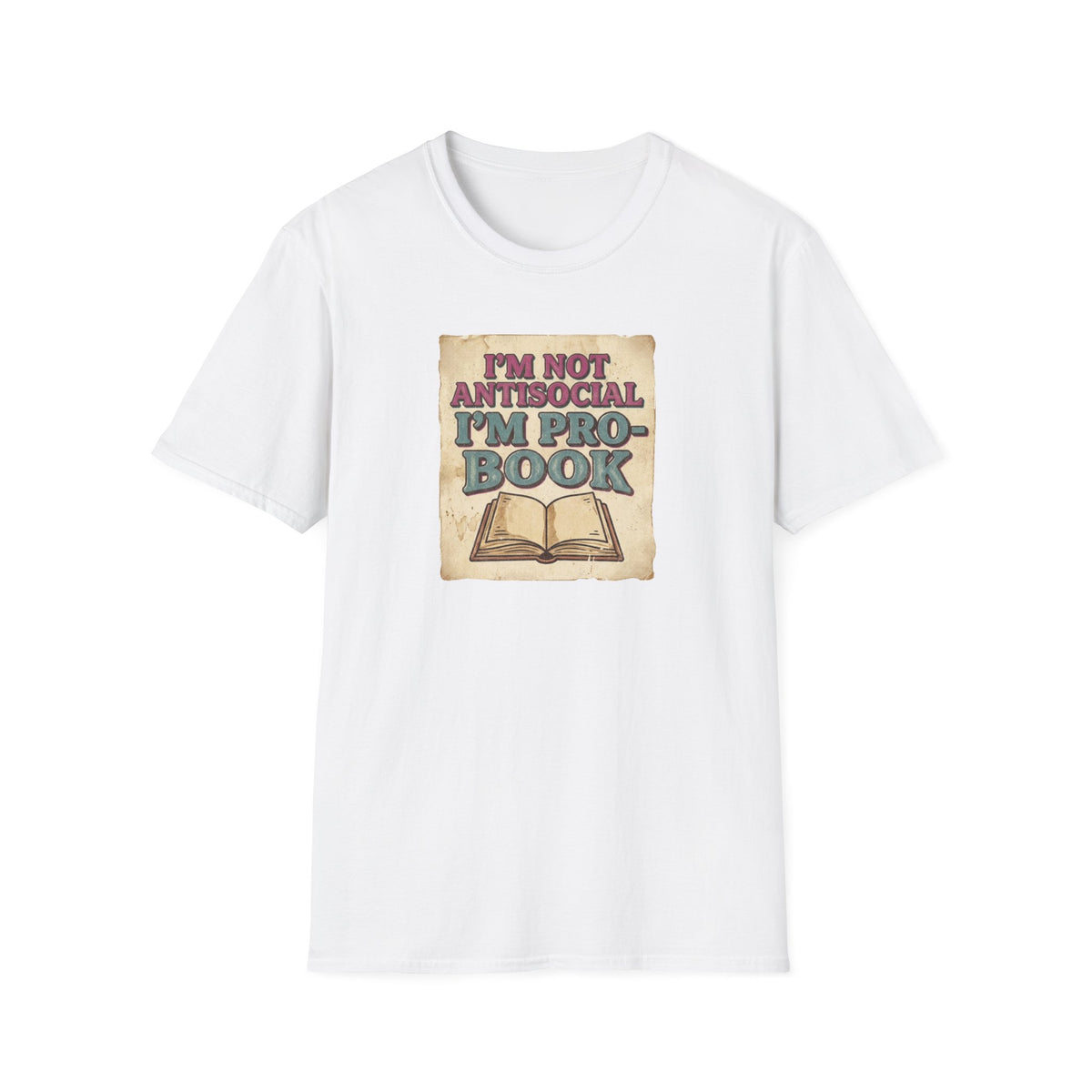I'm not anti-social, I'm pro book T-Shirt