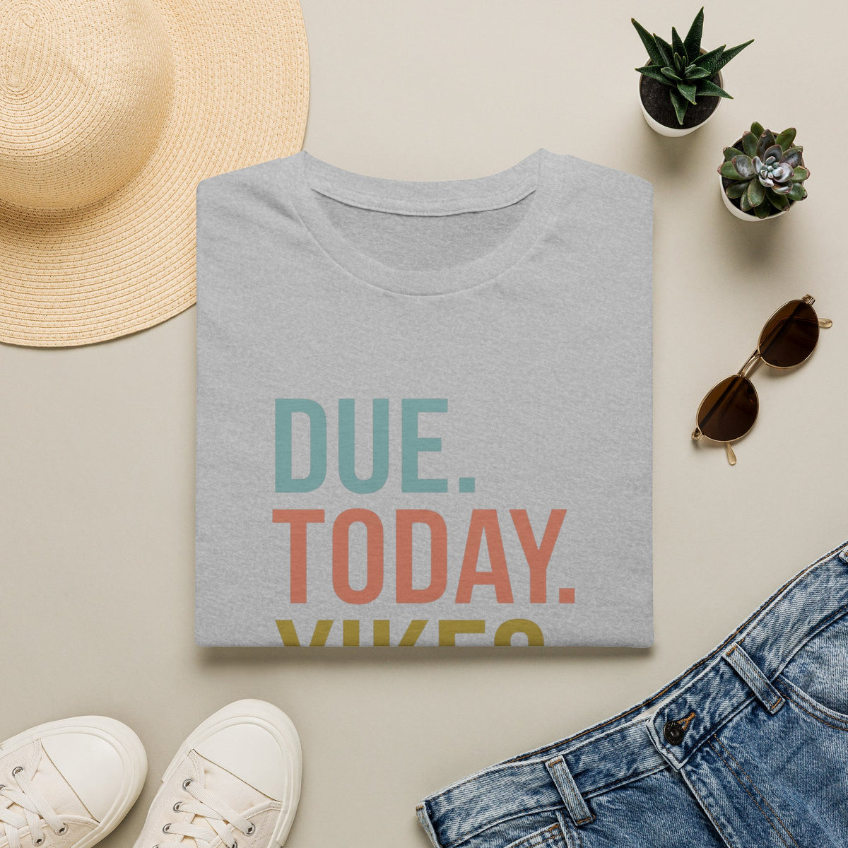 Due. today. Yikes T-Shirt