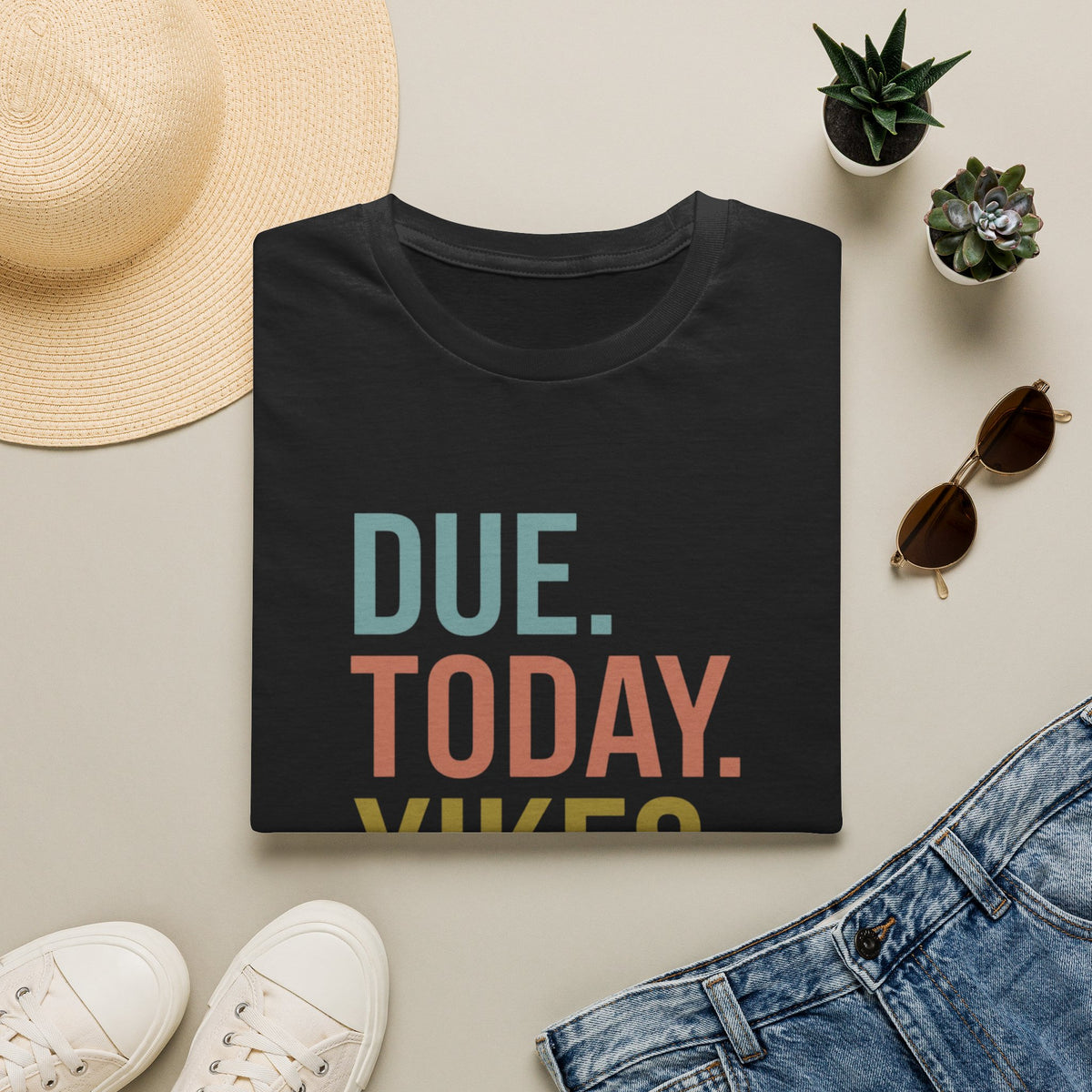 Due. today. Yikes T-Shirt