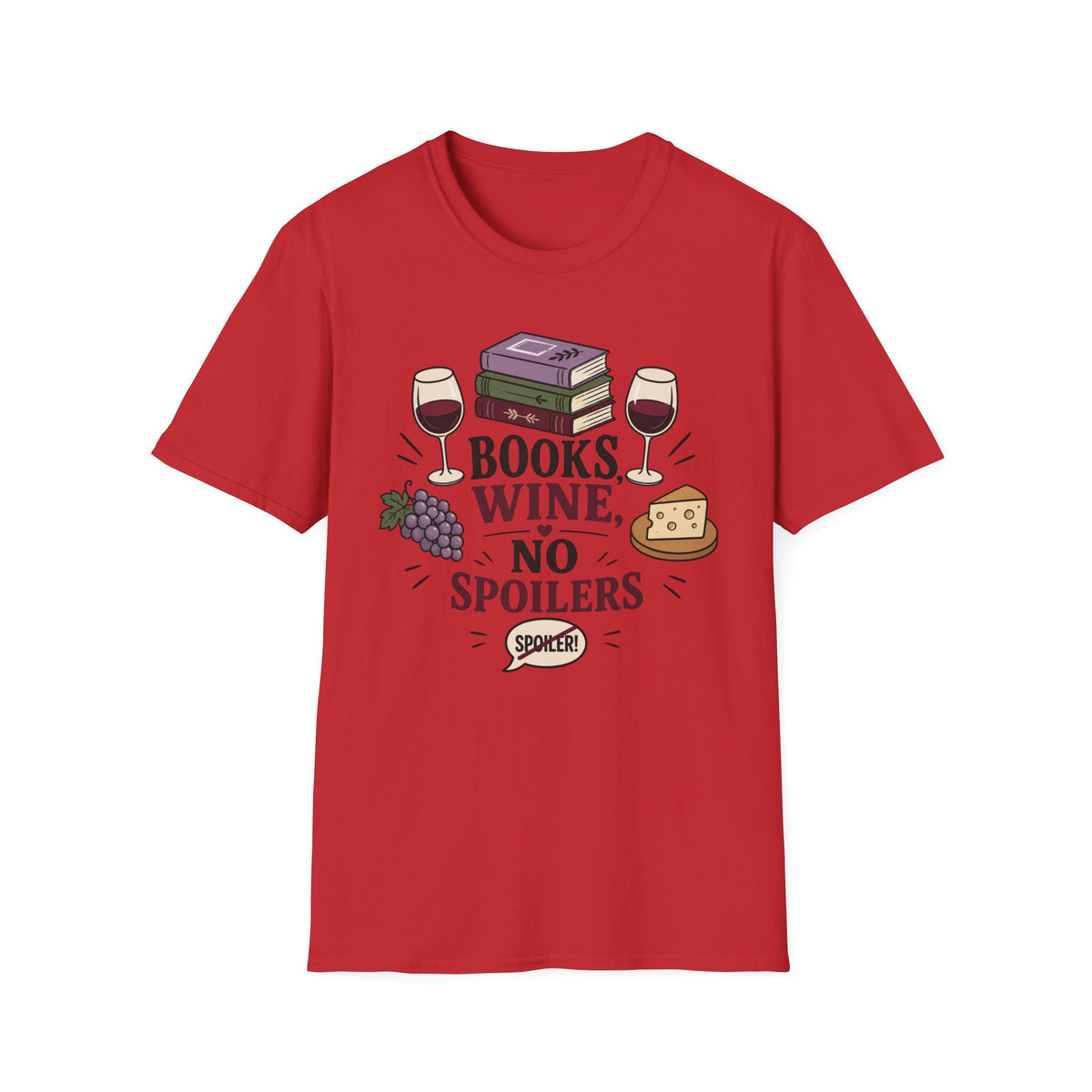 Books Wines No SpoilersT-Shirt