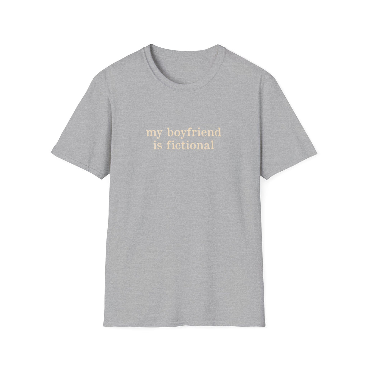 My boyfriend is fictional T-Shirt