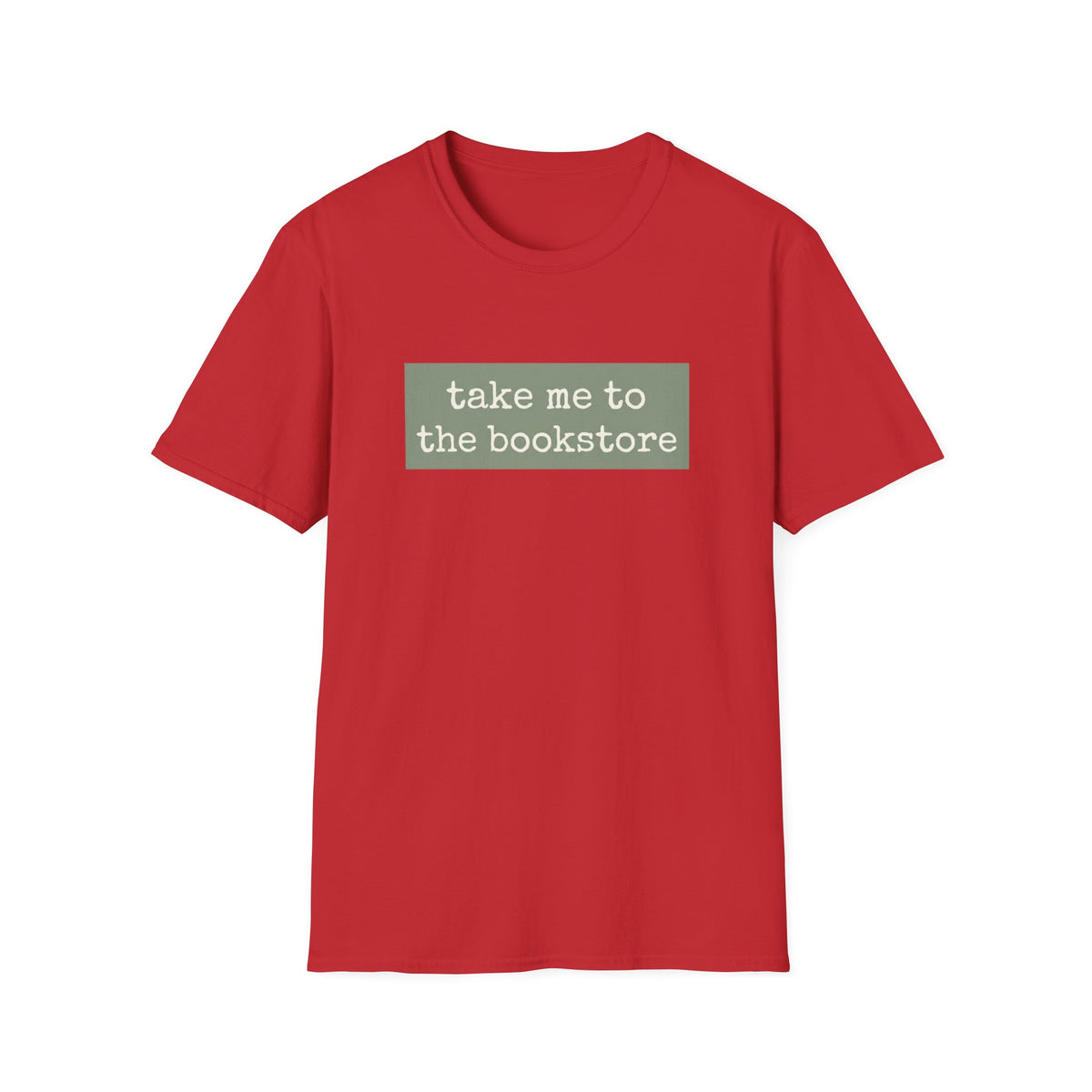 Take me to the book store T-Shirt