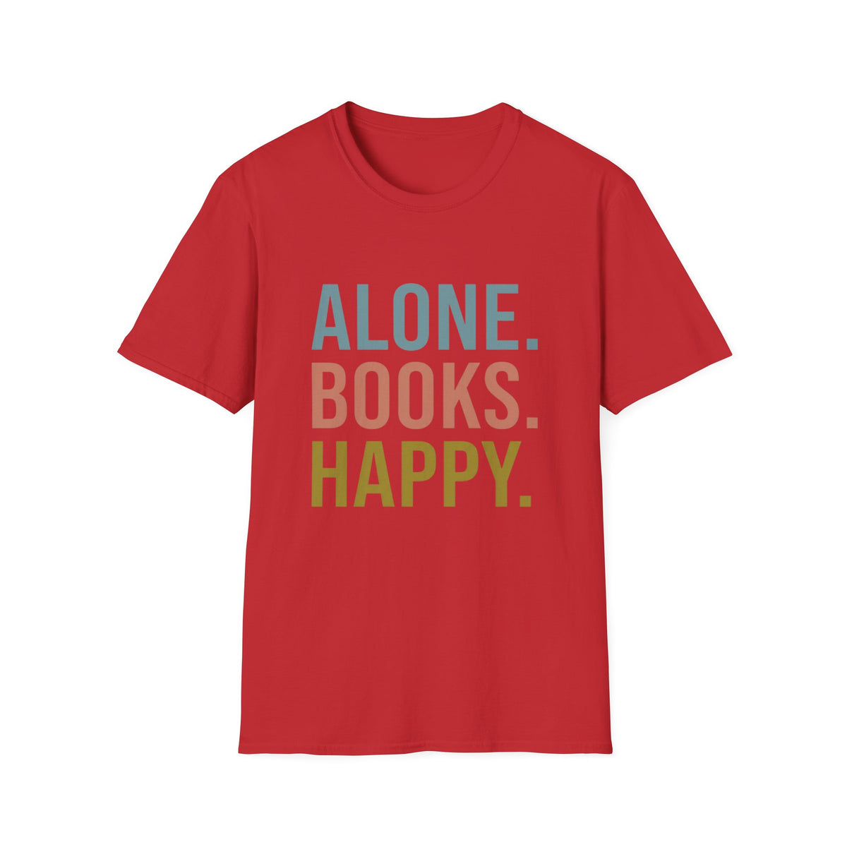Alone. Books. Happy. T-Shirt