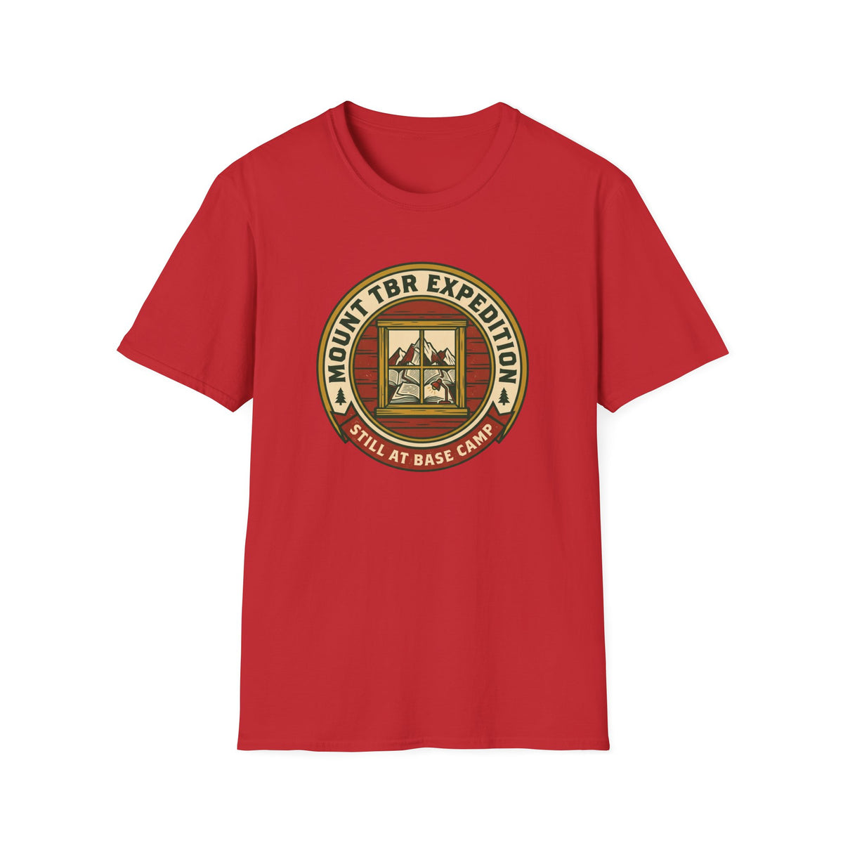 Mount TBR expedition Still at basecamp T-Shirt