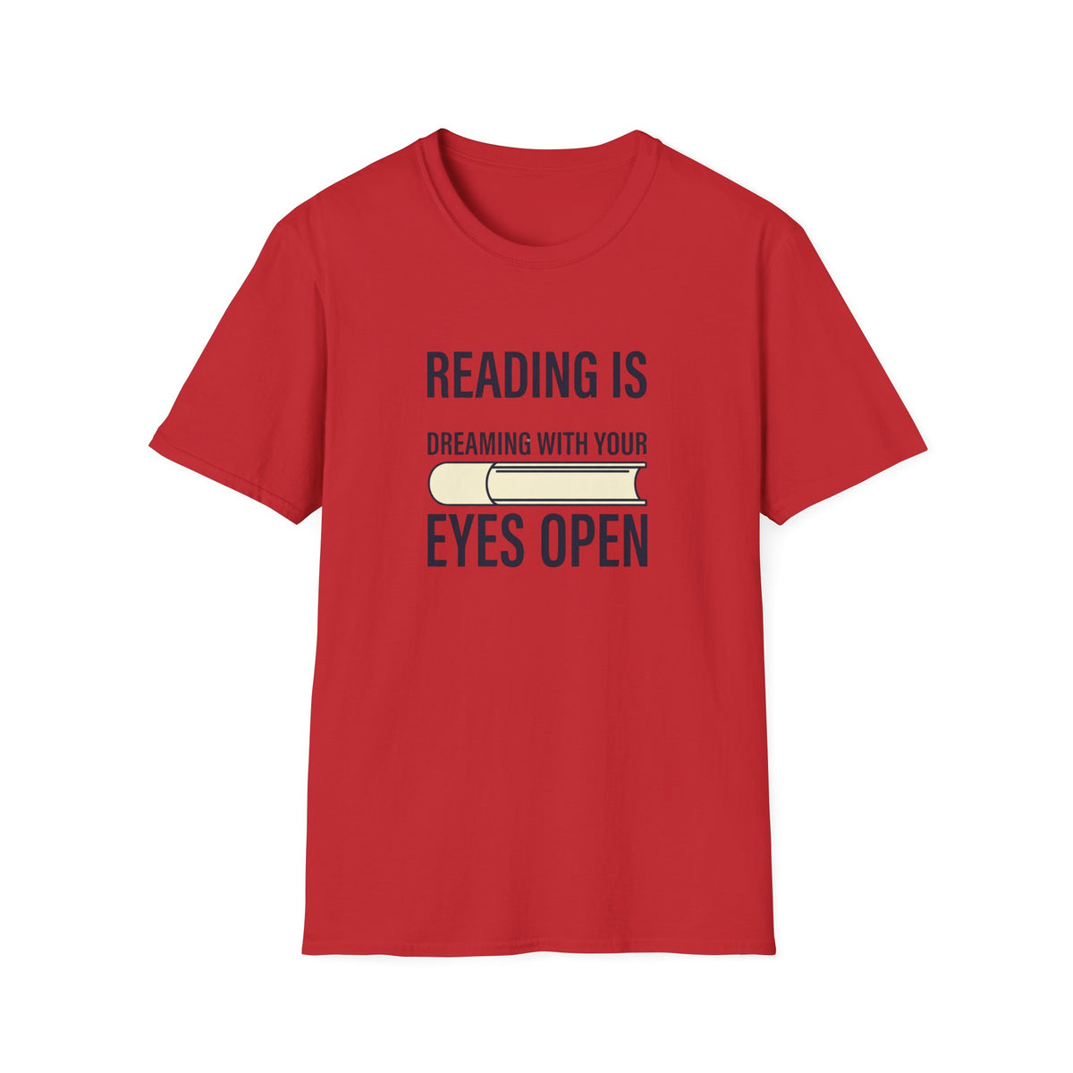 Reading is dreaming with your eyes open T-Shirt