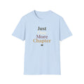 Just one more chapter T-Shirt