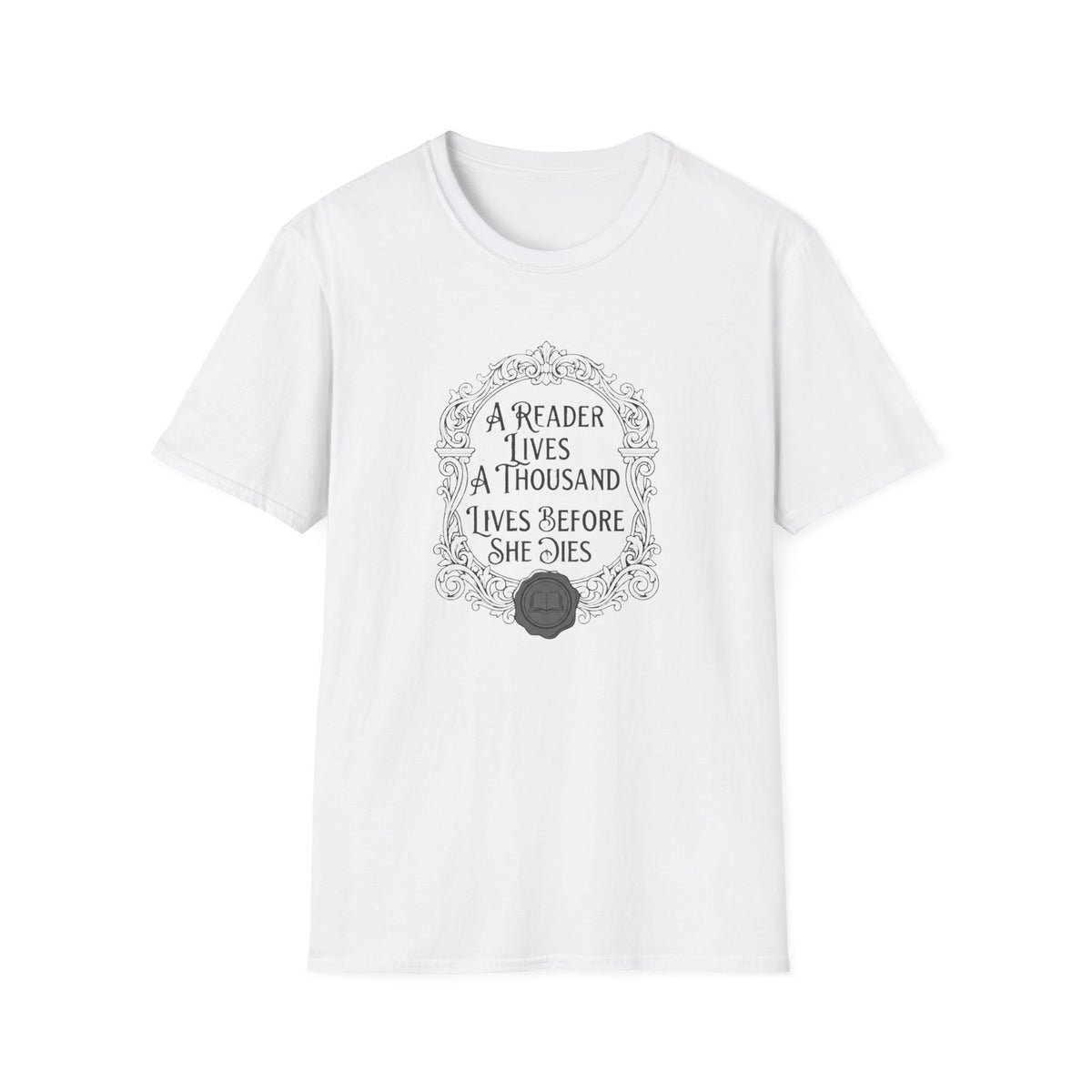 A Reader Lives A Thousand Lives T-Shirt