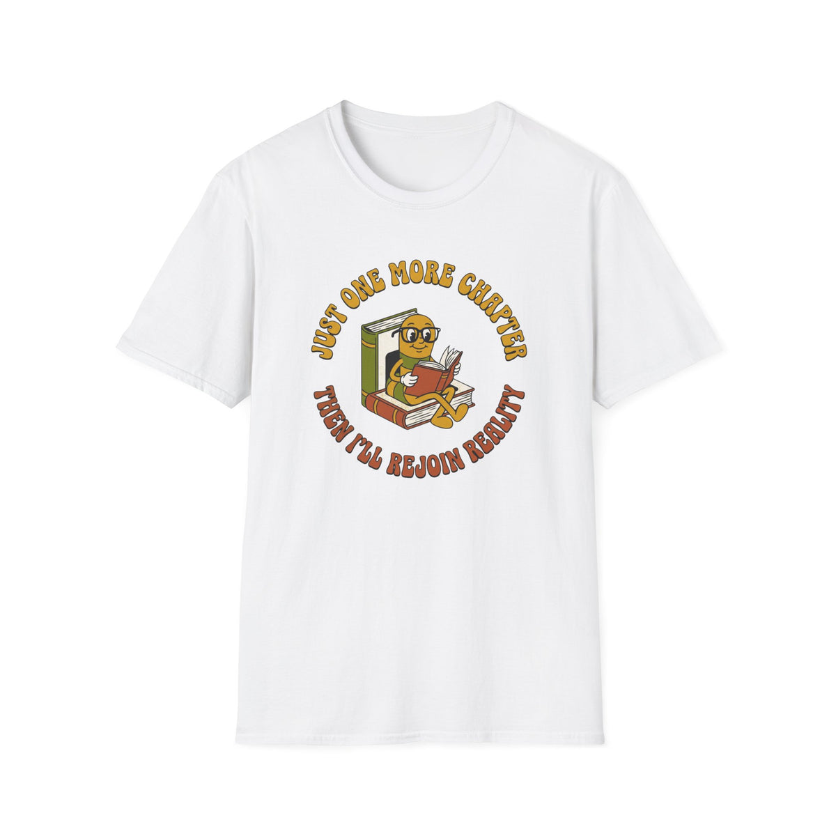 Just one more chapter then I'll rejoin society T-Shirt