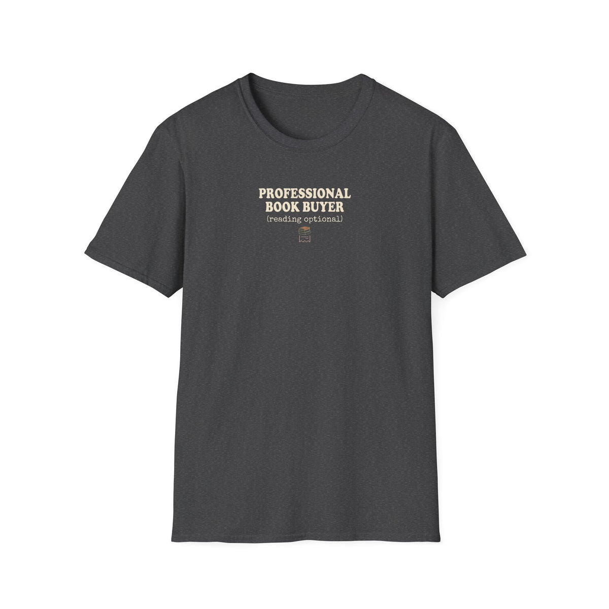 Professional book buyer (reading optional) T-Shirt