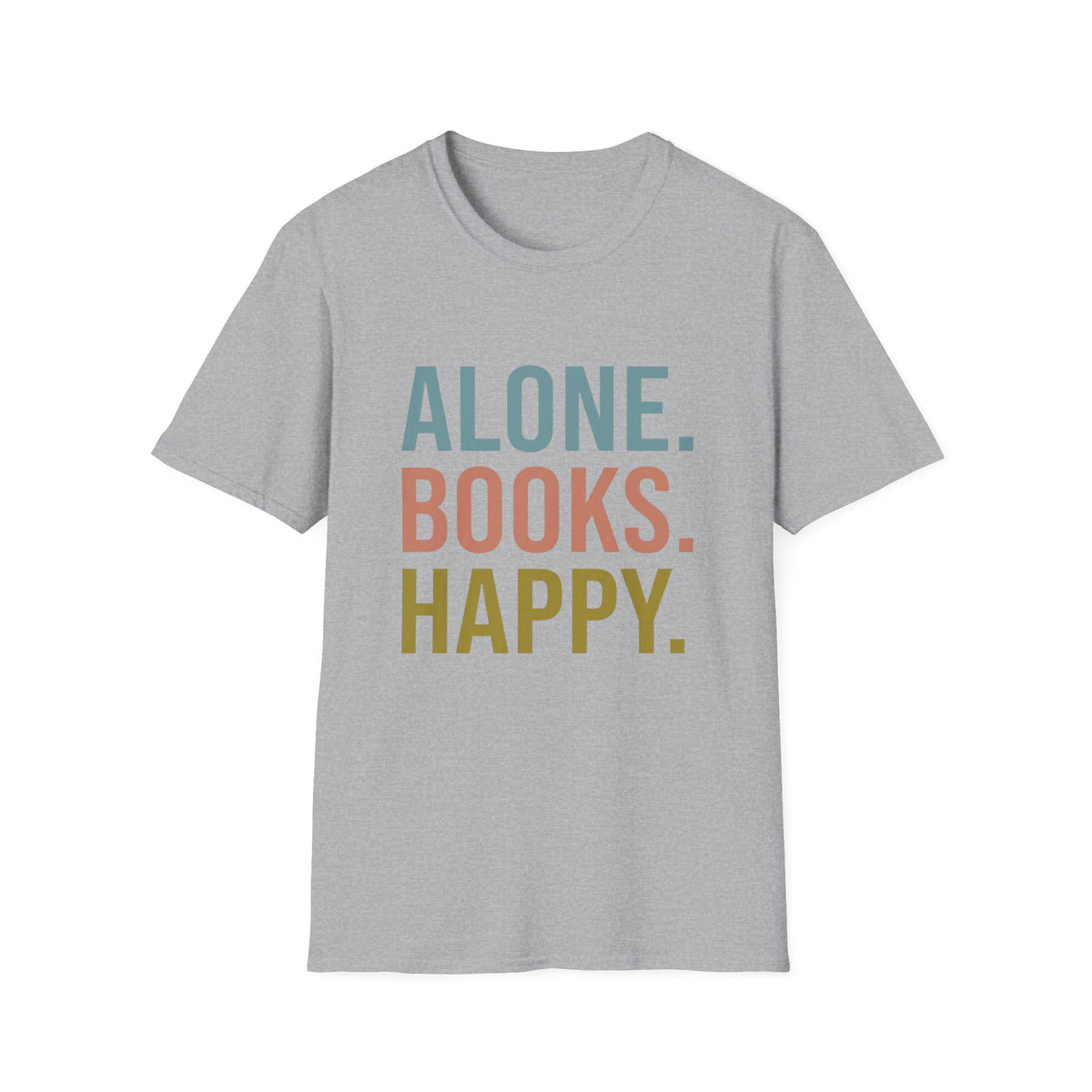 Alone. Books. Happy. T-Shirt