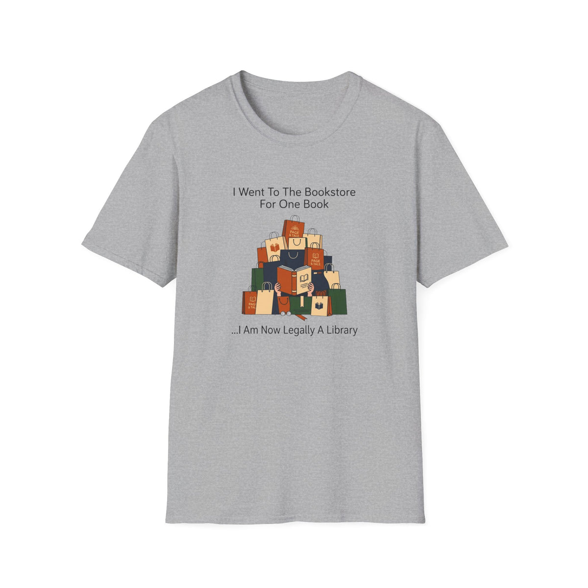 I went to the bookstore for one book ... I am now legally a library T-Shirt