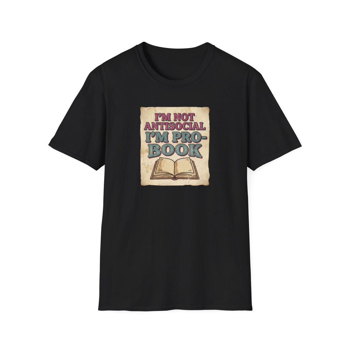 I'm not anti-social, I'm pro book T-Shirt