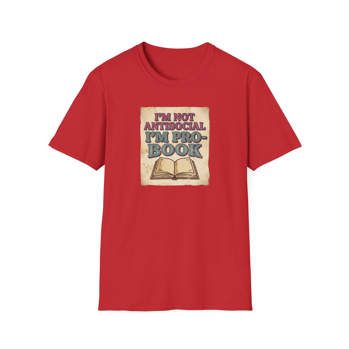 I'm not anti-social, I'm pro book T-Shirt