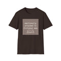 Emotionally attached to fictional men T-Shirt