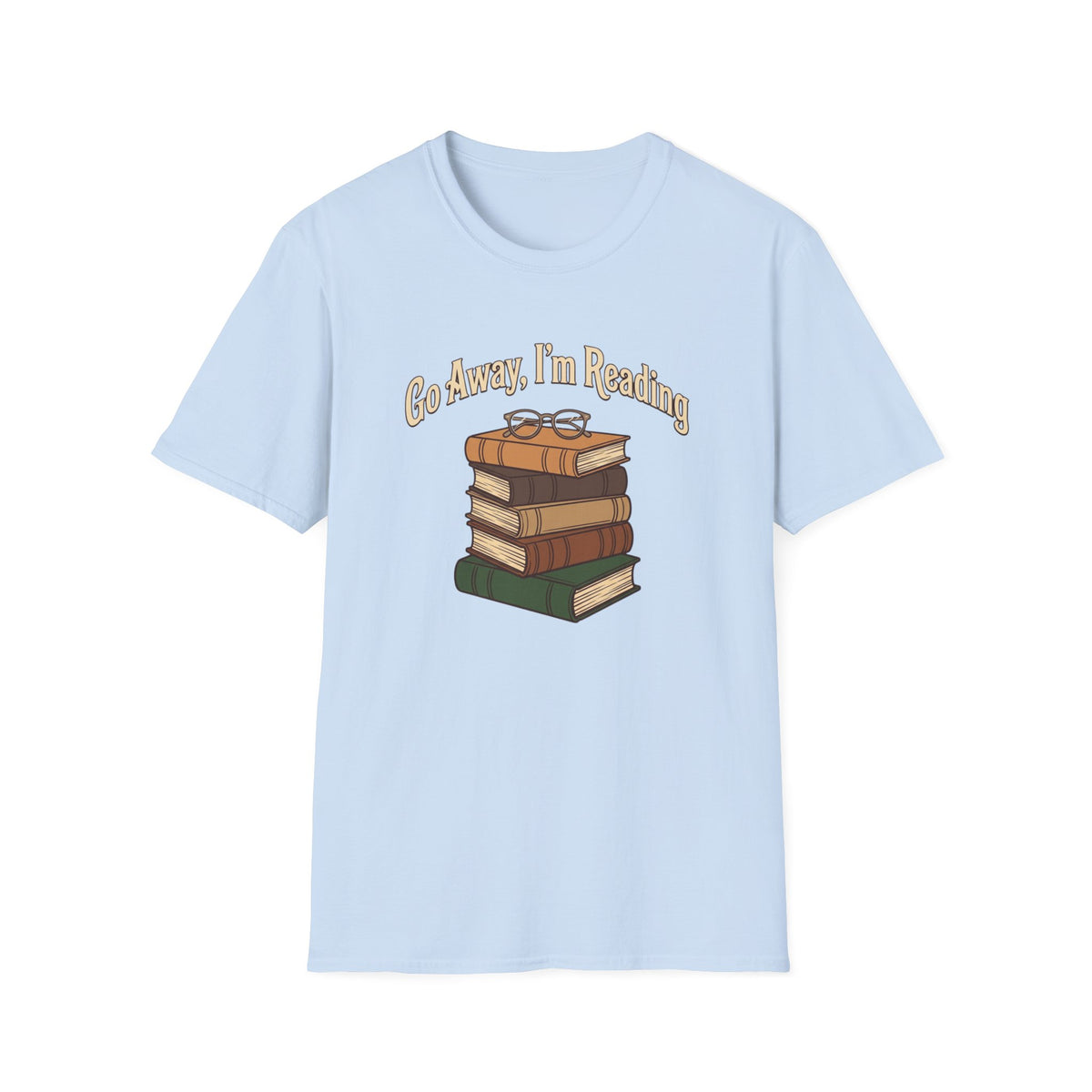 Go Away I'm reading T-Shirt