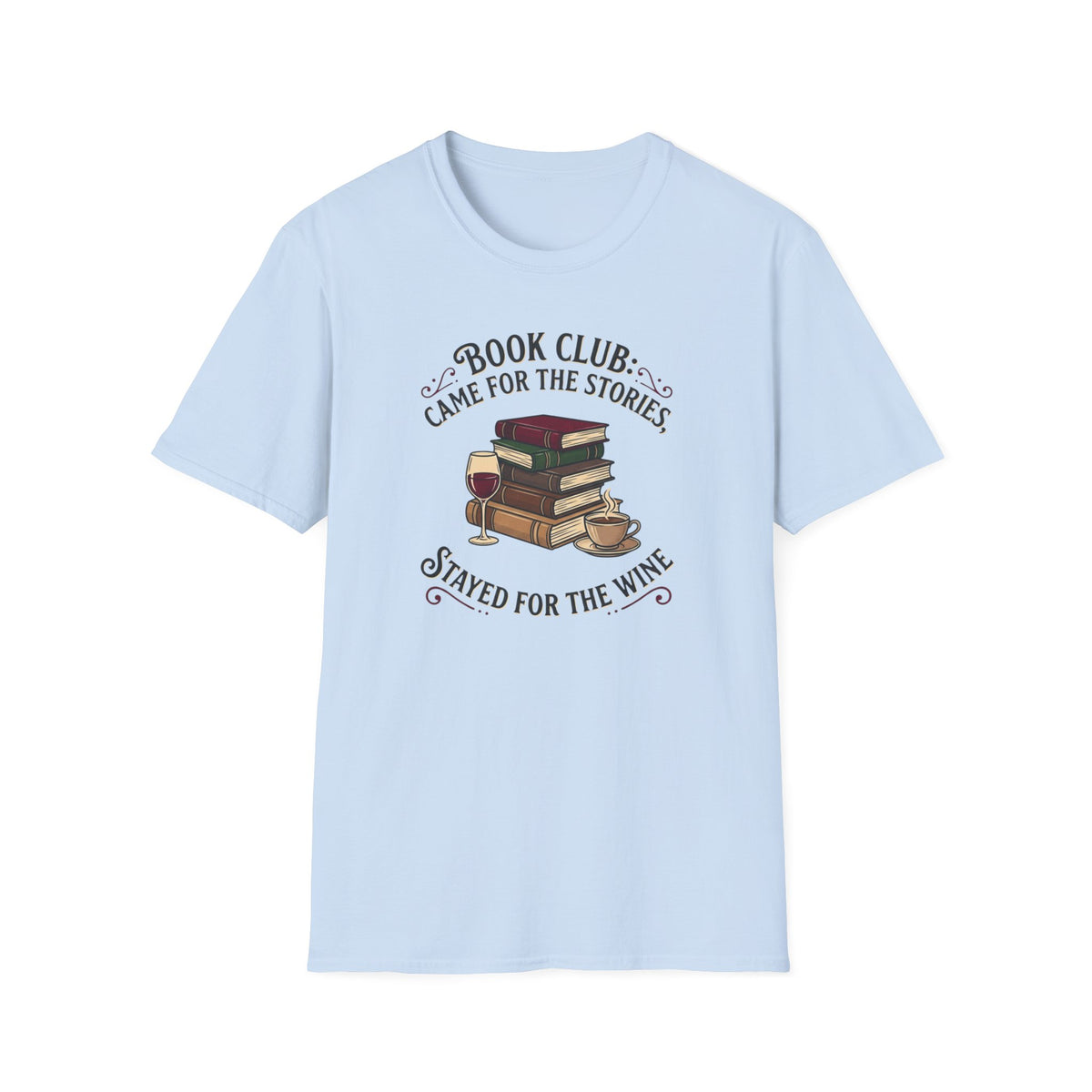 Book club. Came for the stores. Stayed for the wine. T-Shirt