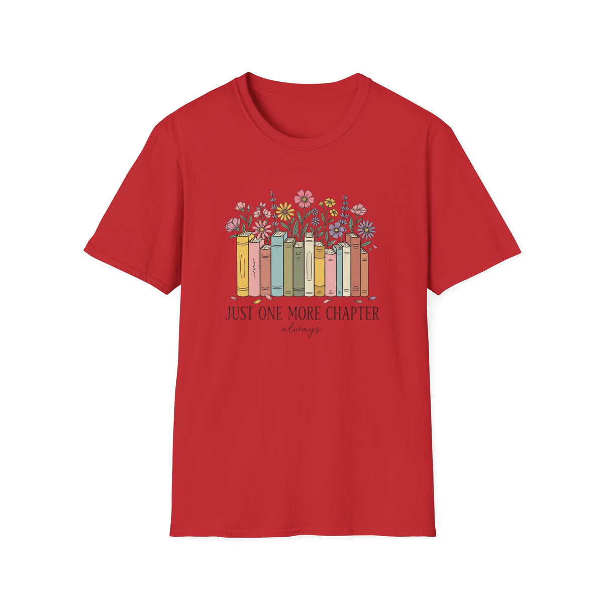 Just one more chapter (always) T-Shirt