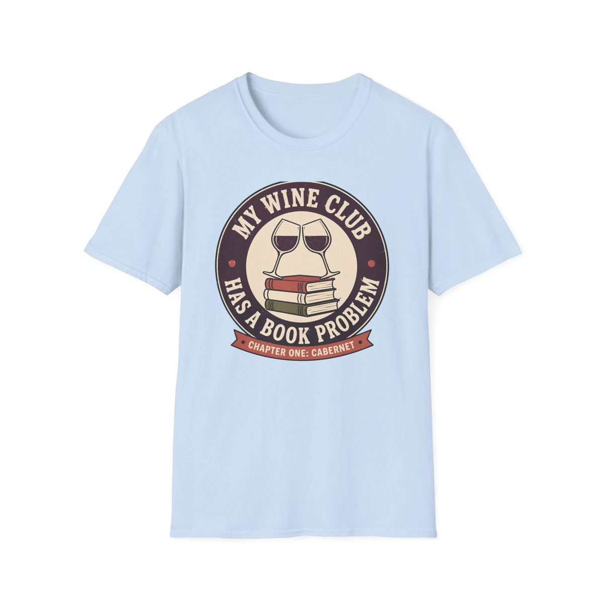 My wine club has a book problem T-Shirt