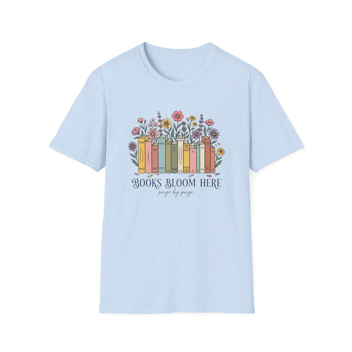 Books bloom here page by page T-Shirt