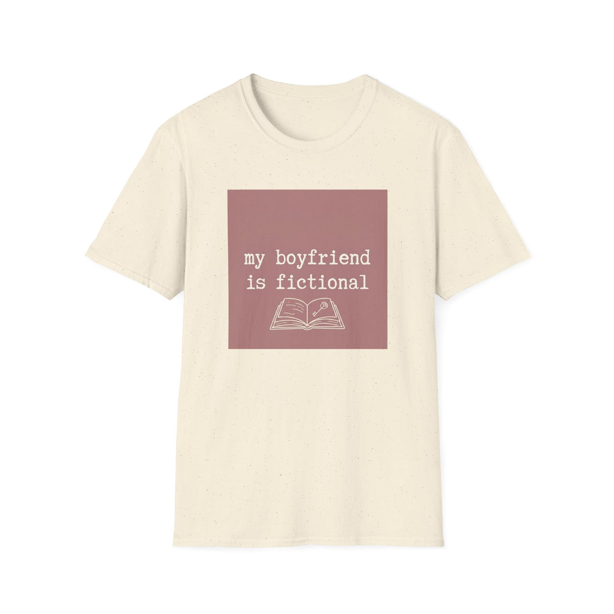 My boyfriend is fictional T-Shirt