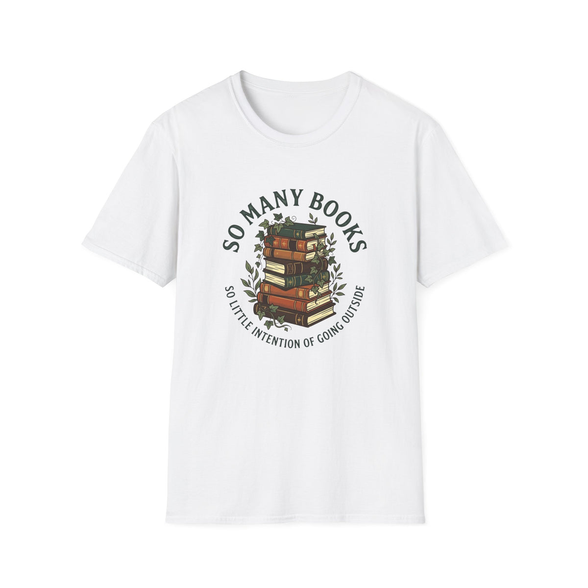 So many books, so little intention of going outside T-Shirt