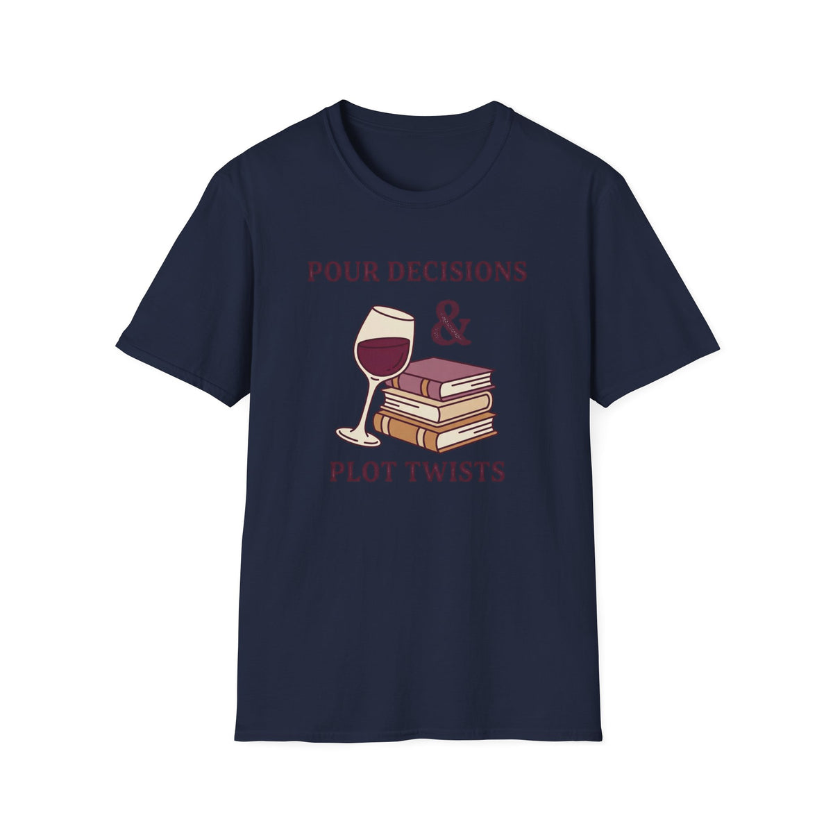 Pour decisions & plot twists T-Shirt