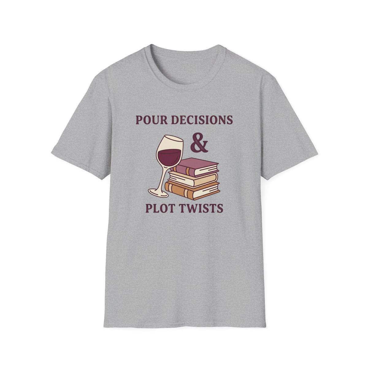 Pour decisions & plot twists T-Shirt