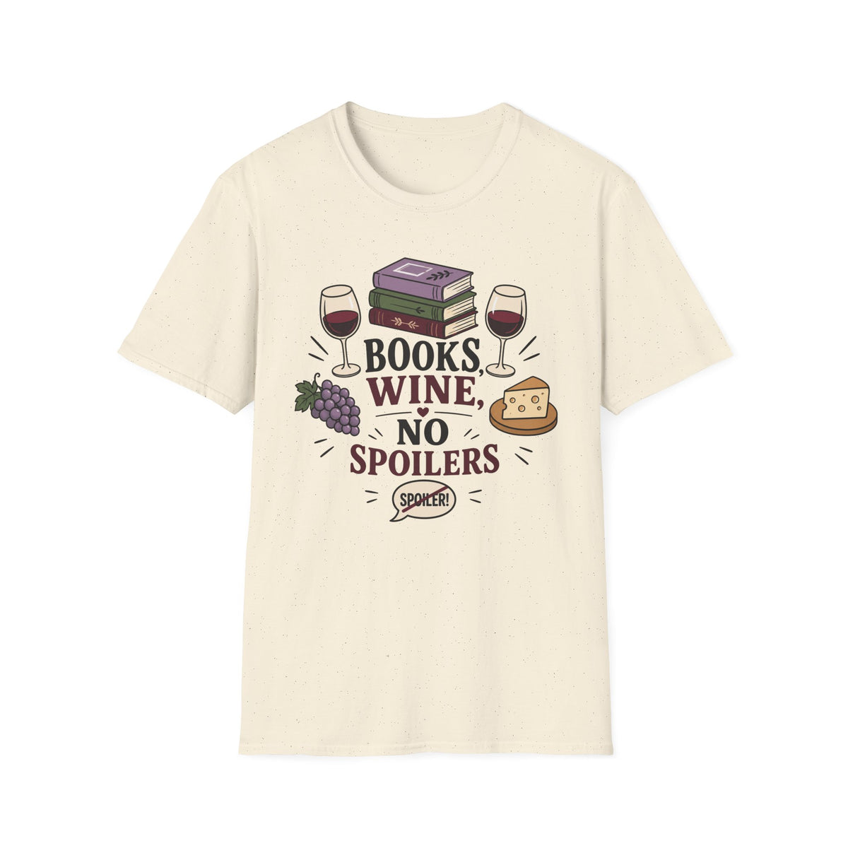 Books Wines No SpoilersT-Shirt