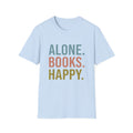 Alone. Books. Happy. T-Shirt
