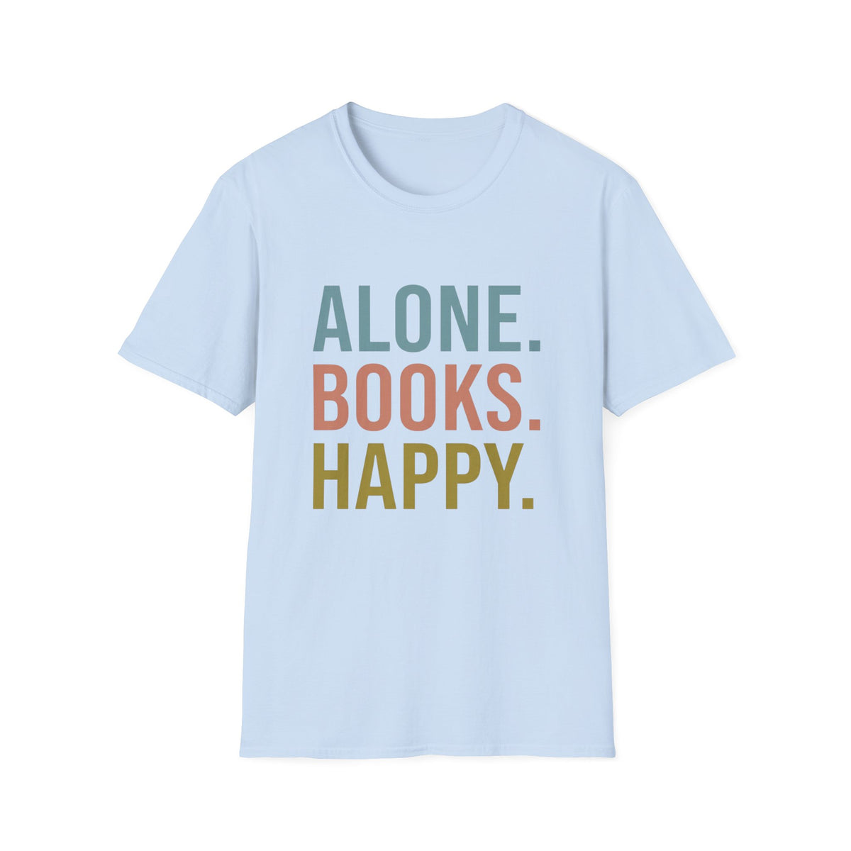 Alone. Books. Happy. T-Shirt